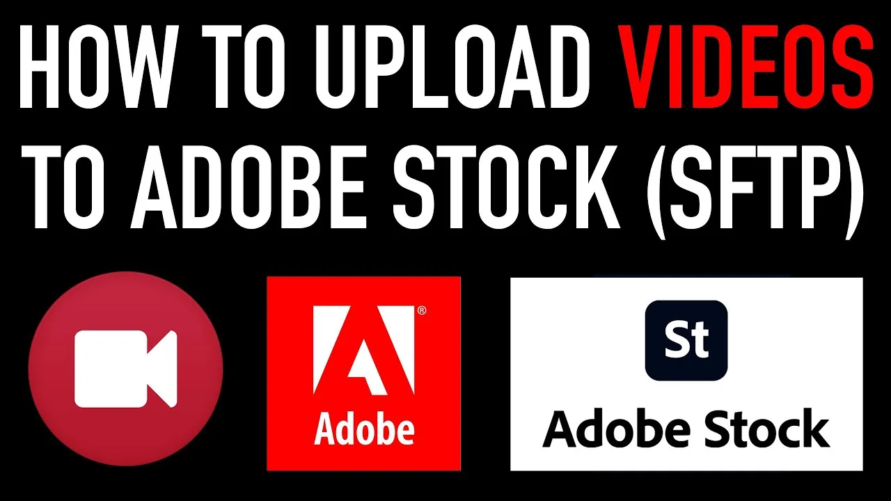 How To Upload  Sell Videos To Adobe Stock SFTP Tutorial FileZilla 