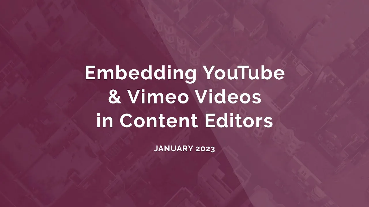 Embedding YouTube and Vimeo Videos in Content Editors  YouTube