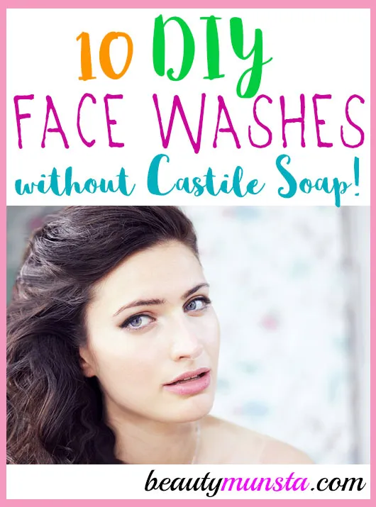 10 Homemade Face Wash Recipes without Castile Soap  beautymunsta 