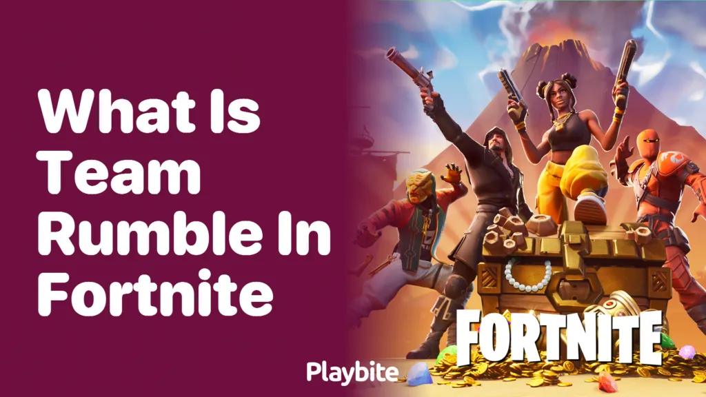 What is Team Rumble in Fortnite  Playbite