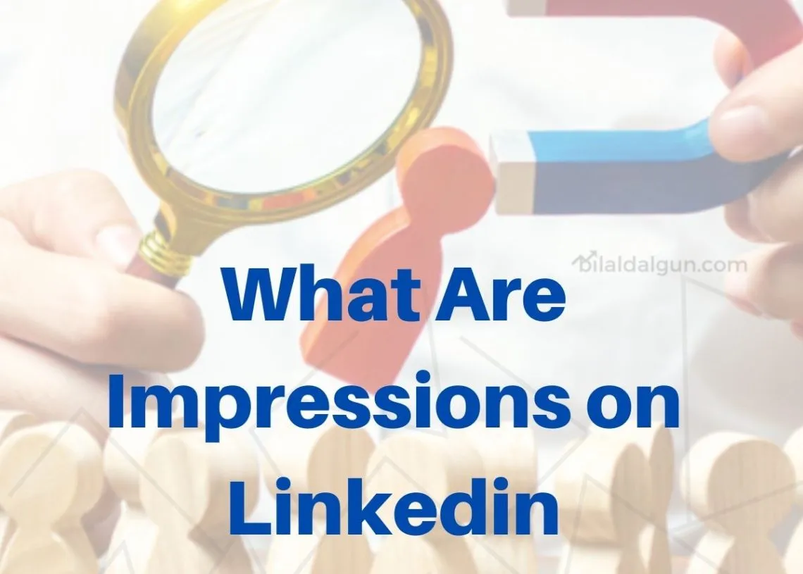 What Are Impressions on Linkedin 6 Ways How to Increase LinkedIn 