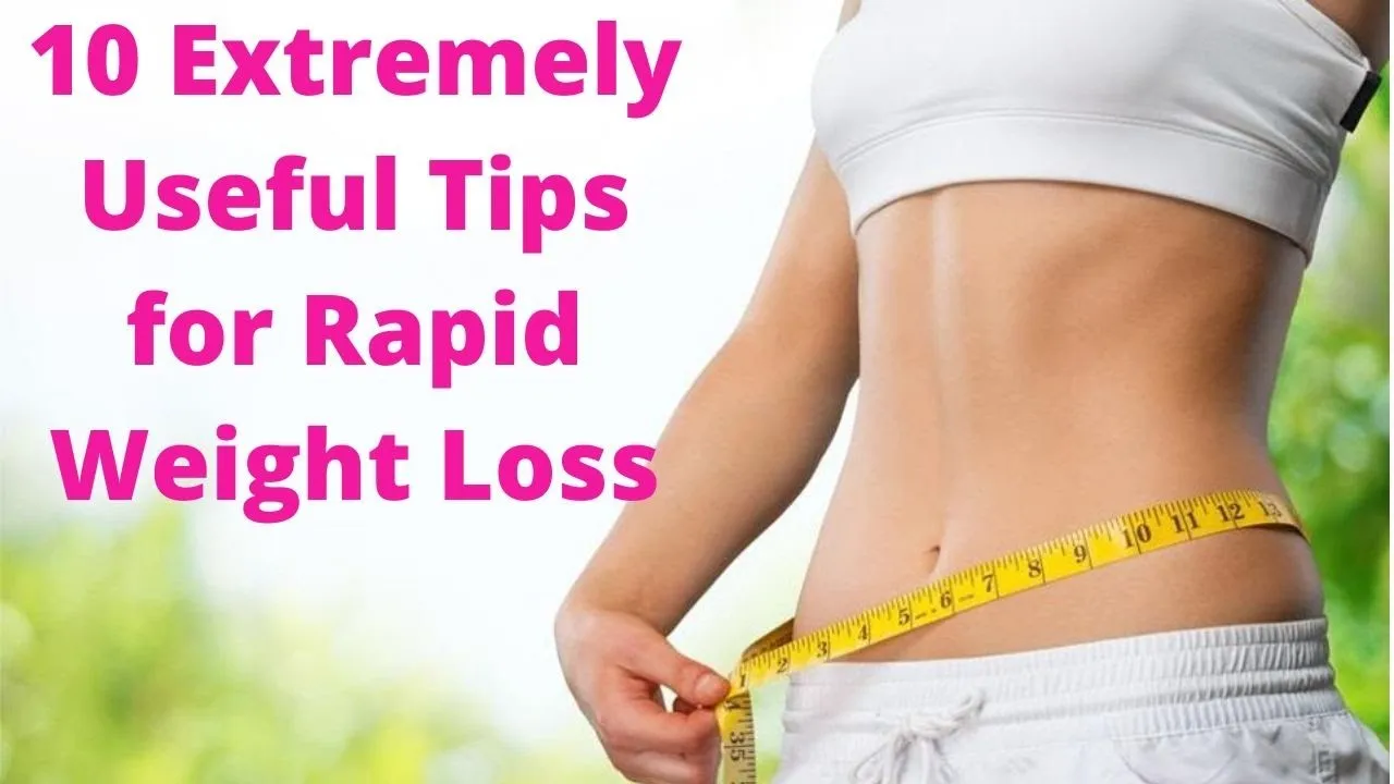 10 Extremely Useful Tips for Rapid Weight Loss YouTube
