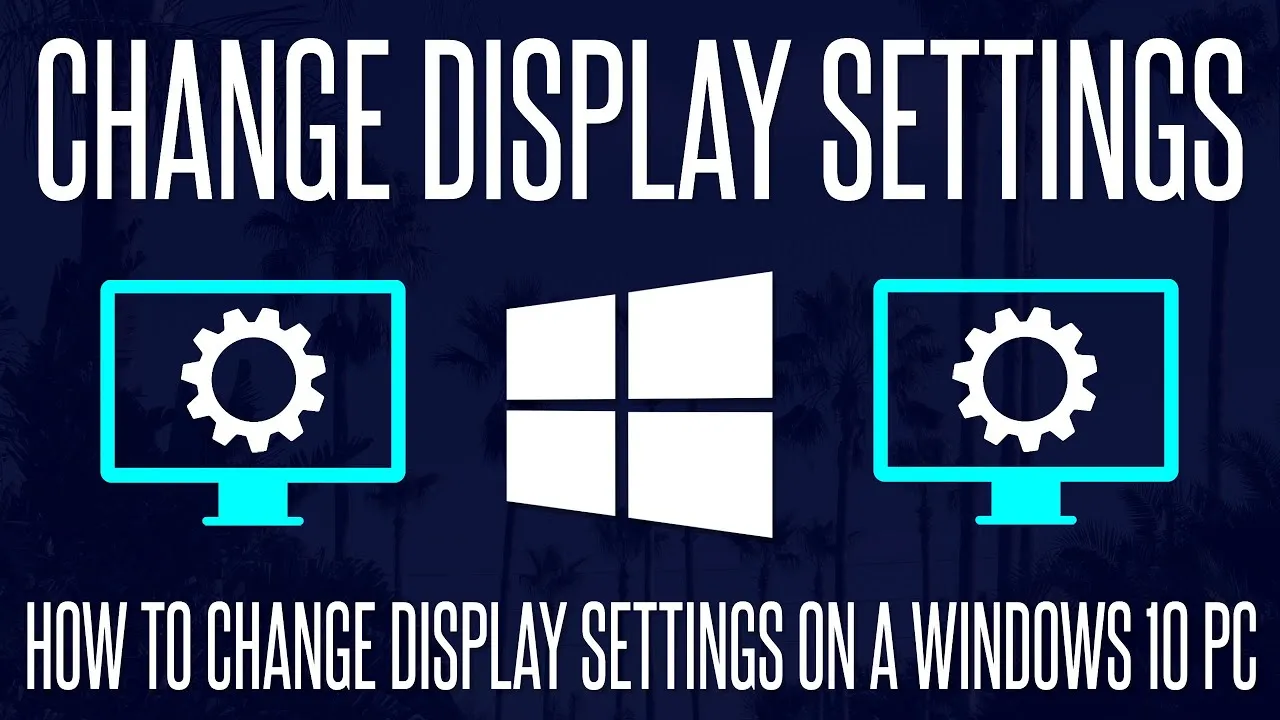 How to CustomizeChange Display Settings on a Windows 10 PC  YouTube