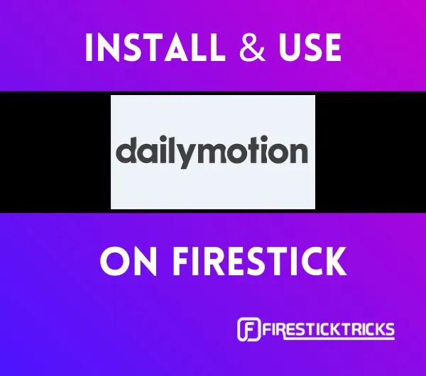 Guide to Setting Up the Dailymotion App on Firestick