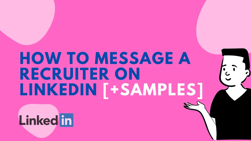 How to Effectively Communicate with Recruiters on LinkedIn