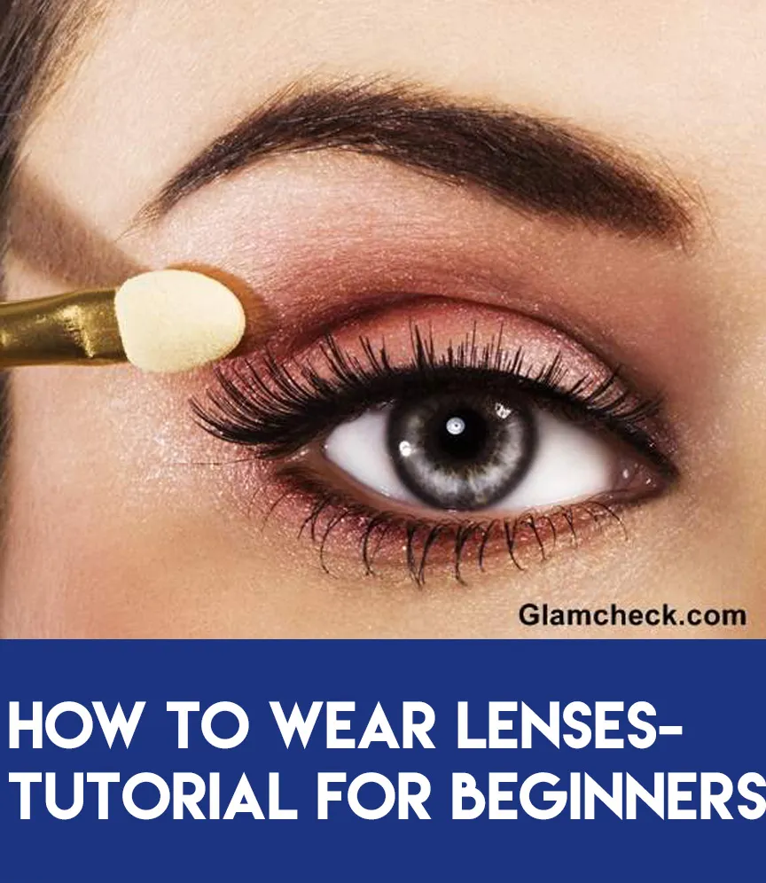 How To Wear Lenses For BeginnersTutorial For Beginners