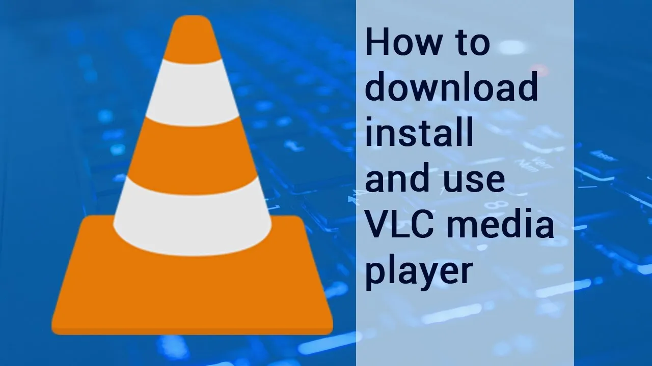 How to download install and use VLC media player  video tutorial by 