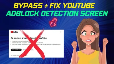 How to Bypass YouTube AdBlock Restrictions
