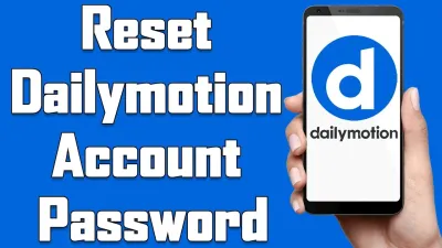 Easy Tutorials to Recover Your Dailymotion Account