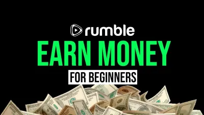 How to Earn Money on Rumble Video and Monetize Your Content