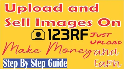 How to Sell Photos on 123RF – A Step-by-Step Guide for Beginners