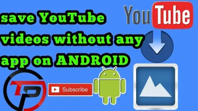 How to Save YouTube Videos on Android Without Premium Subscription