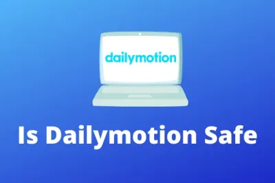 Examining the Safety of Dailymotion Website