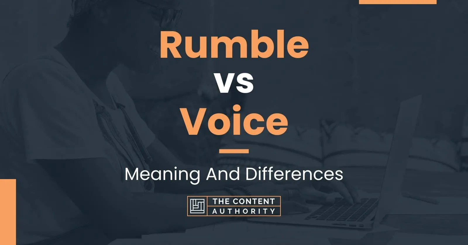 Rumble vs Voice Meaning And Differences