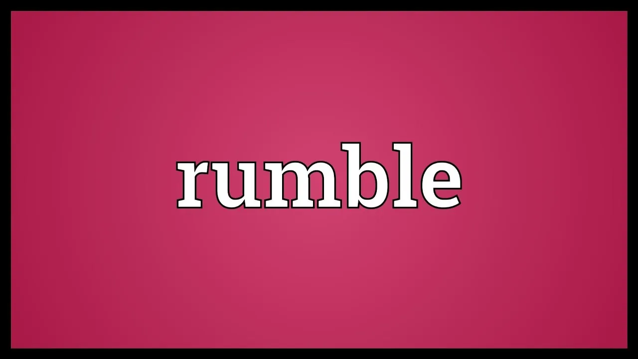 Understanding the Correct Spelling and Meaning of Rumble