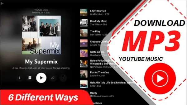 2024 Updated Top 6 Ways to Download YouTube Music to MP3  Sidify