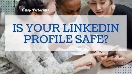 Is LinkedIn Safe for Users