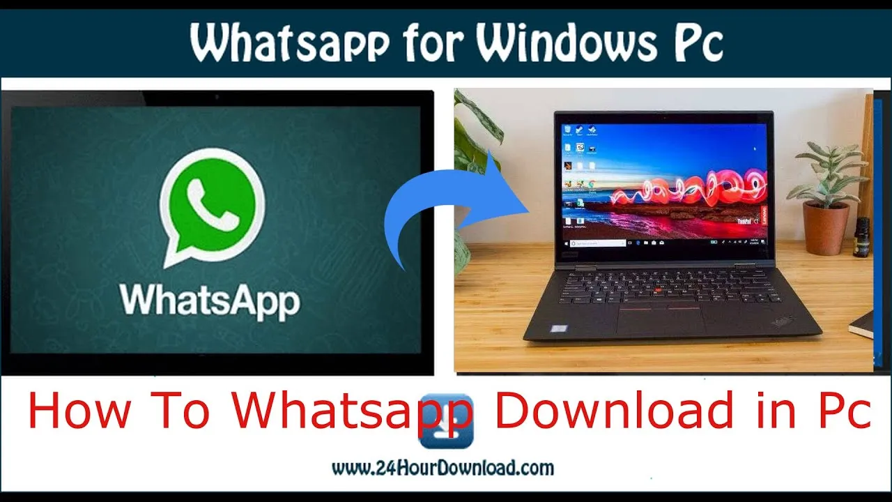 How To DownloadInstall WhatsApp on PCLaptop Windows 78XPVista 