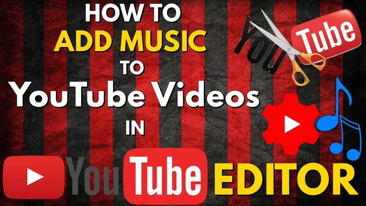 How to Add Music to Videos with YouTube Editor Use Copyright Free 