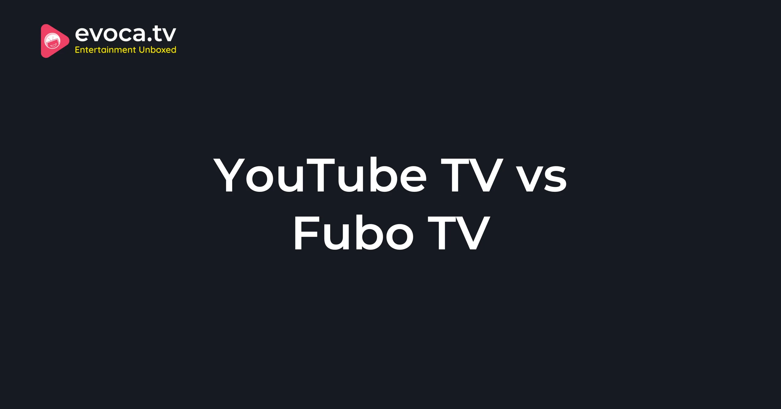 Fubo TV vs YouTube TV  Which Is Better In 2025