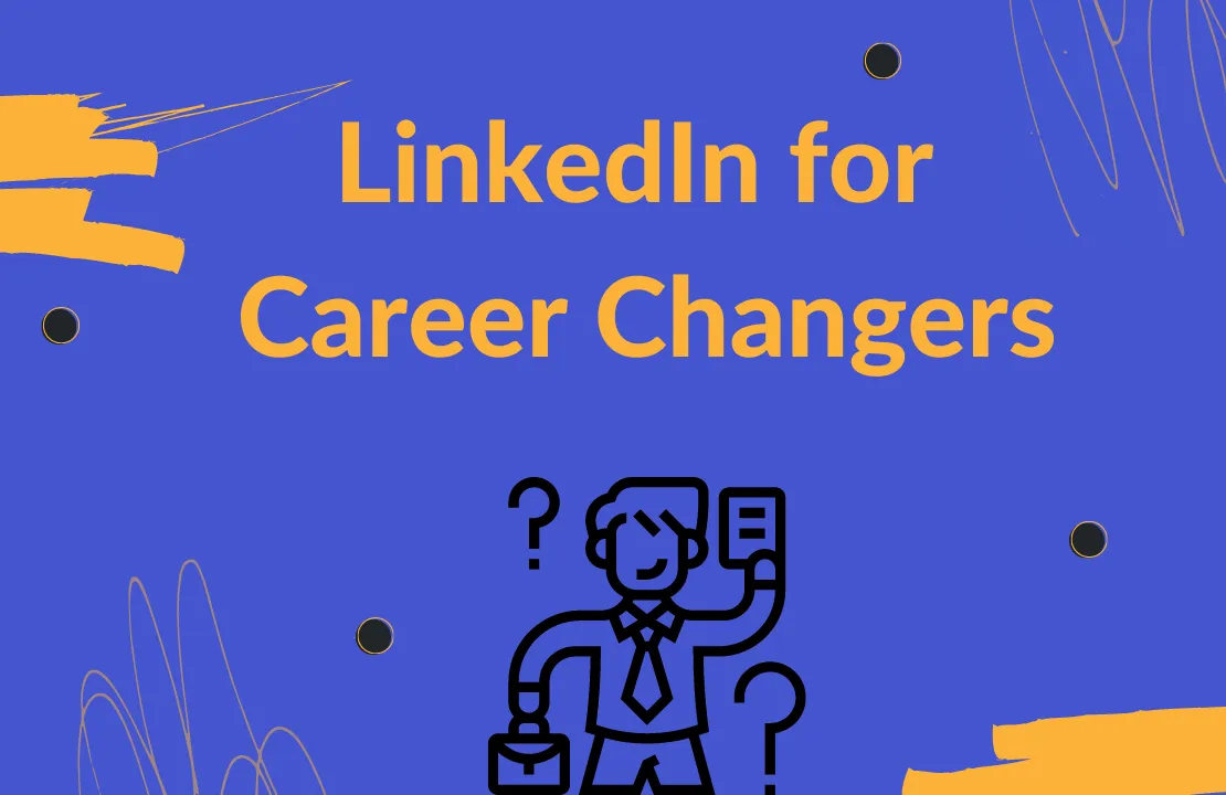 Updating Your LinkedIn Profile for a Career Change