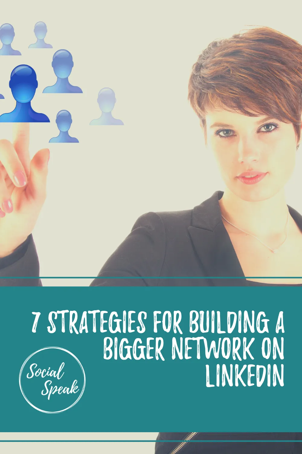 7 Strategies for Building a Bigger Network on LinkedIn  Social Speak 