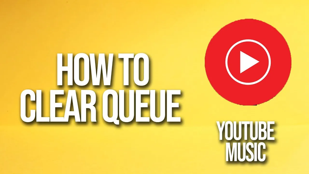 How to Clear Your YouTube Watch Queue Efficiently