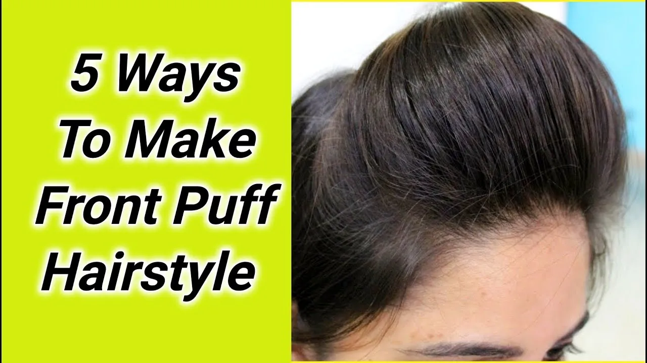 5 Ways To Make Front Puff Hairstyle  YouTube