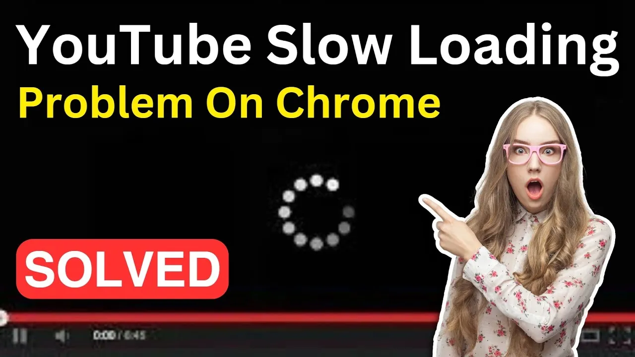 Fixed YouTube Slow Loading  Lagging In Google Chrome  YouTube Not 