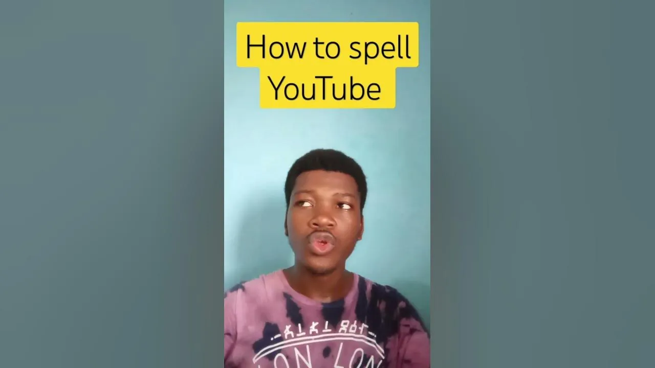 how to spell YouTube correctly  YouTube