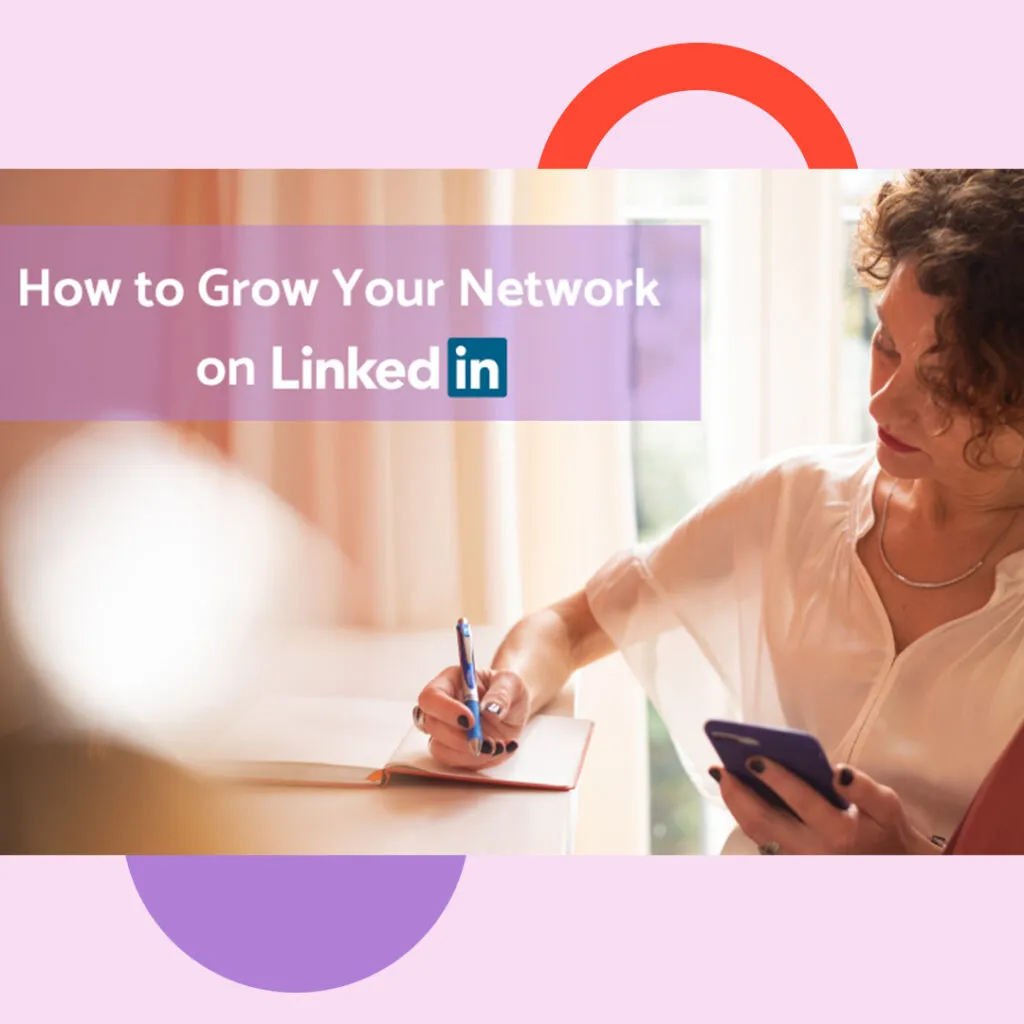 How to Grow Your Network on LinkedIn with Meaningful Connections