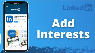 How to Add Interests on LinkedIn for a Customized Profile