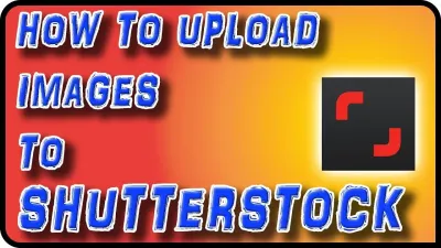 Uploading Images to iStock for Beginners