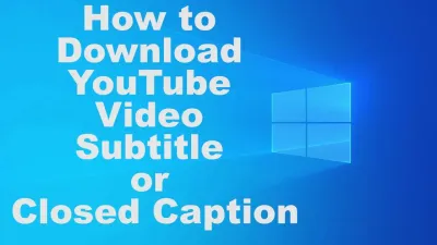 How to Download Captions from YouTube Videos for Accessibility