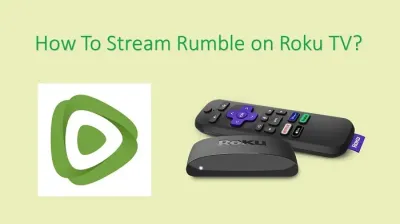 How to Stream Rumble on Roku Devices with Simple Steps