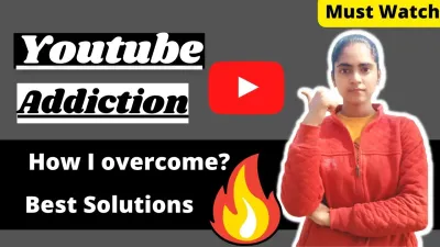 How to Overcome YouTube Addiction and Reclaim Your Time