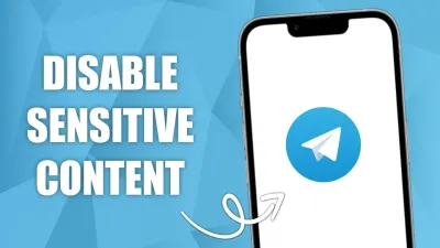 Disabling Sensitive Content on Telegram for Safer Browsing