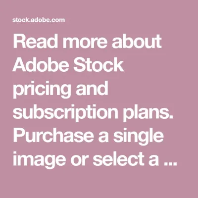 The Cost of Adobe Stock Subscription Plans Explained