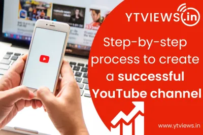 How to Create a Successful YouTube Channel for Beginners