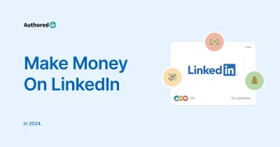 Can You Make Money on LinkedIn Tips and Strategies for Earning Income Through LinkedIn
