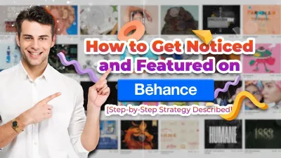 How to Get Featured on Behance Best Practices for Gaining Exposure