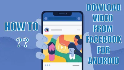 How to Download Facebook Videos on Android Dailymotion