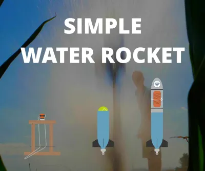 How to Make a Water Rocket Step by Step for a Fun DIY Project