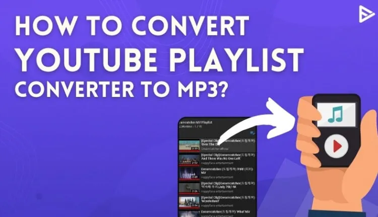 Convert YouTube Playlists to MP3 on Any Device