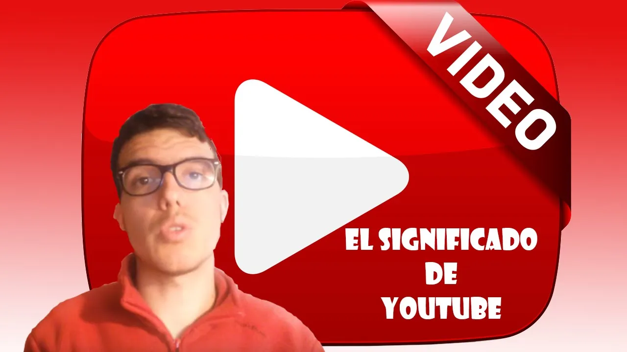 Significado de YouTube y Su Impacto en la Plataforma