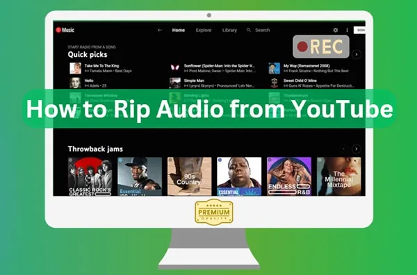 How to Rip Audio from YouTube Music and Videos