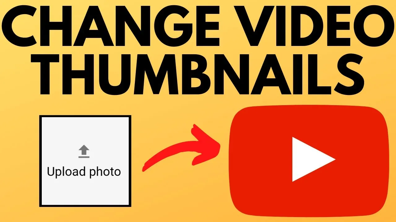 Simple Methods to Change the Thumbnail on Your YouTube Videos