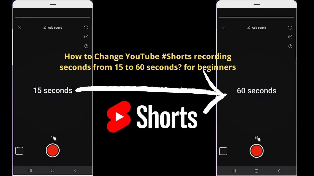 How to Change YouTube Shorts recording seconds from 15 to 60 seconds 