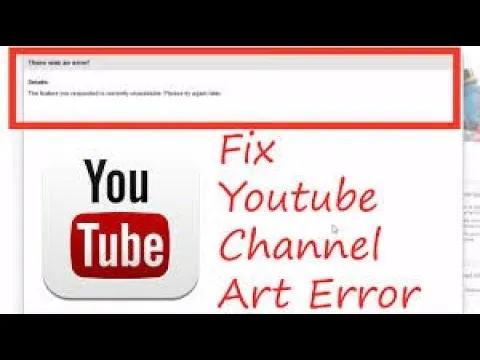 Is YouTube Currently Unavailable and How to Fix Common Problems