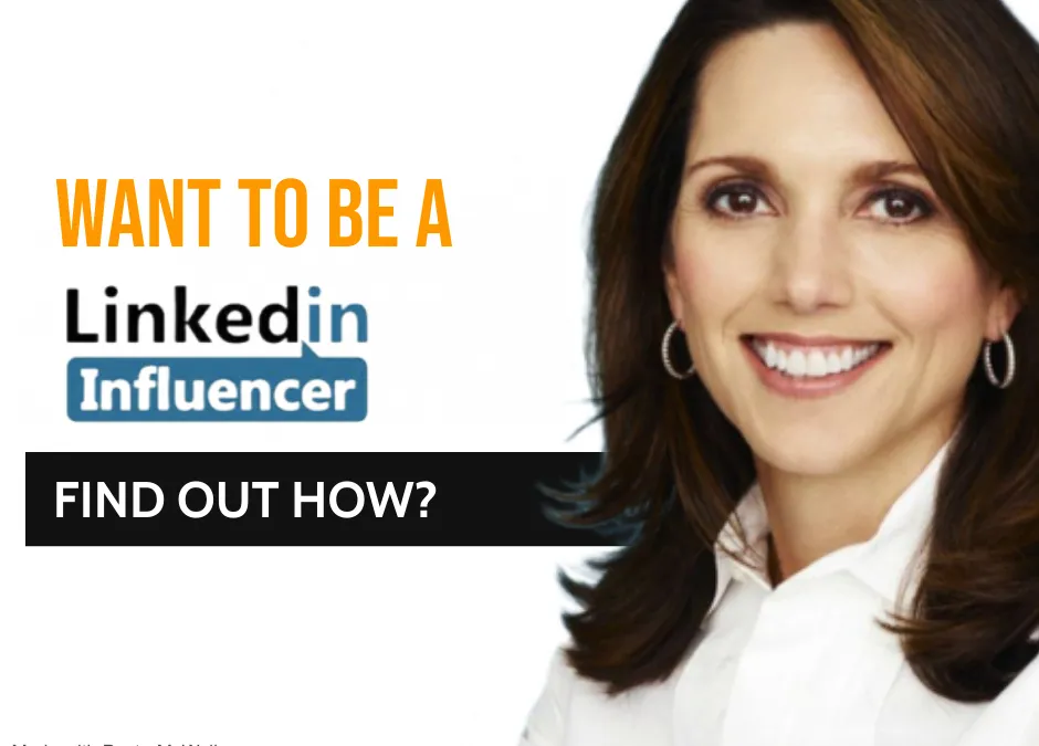 Becoming an Influencer on LinkedIn